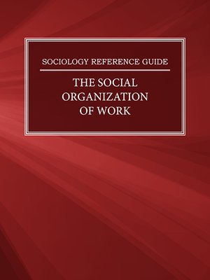 cover image of Sociology Reference Guide: The Social Organization of Work